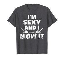 Load image into Gallery viewer, I&#39;m Sexy And I Mow It T-Shirt For Cool Landscapers
