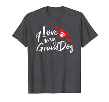 Load image into Gallery viewer, Funny shirts V-neck Tank top Hoodie sweatshirt usa uk au ca gifts for I Love My Granddogs Tshirt Funny Dog Lovers Grandparent Gift 742088

