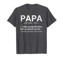 Load image into Gallery viewer, Definition Of PaPa T-Shirt Gift For Father&#39;s Day 51887
