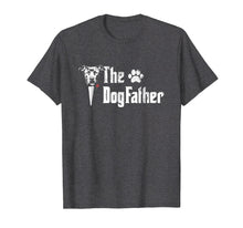 Load image into Gallery viewer, Mens The Dogfather Pitbull Dog Dad Tshirt Father&#39;s Day Gift
