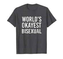 Load image into Gallery viewer, World's Okayest Bisexual Funny T Shirt Lgbt Gift Equality

