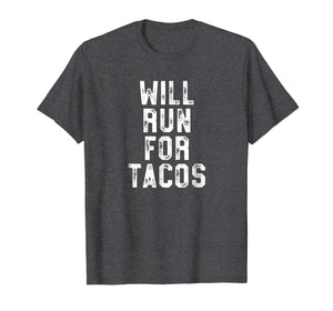 Funny shirts V-neck Tank top Hoodie sweatshirt usa uk au ca gifts for Will Run For Tacos - Funny Workout Shirt - Cinco De Mayo Gym 1731649