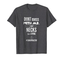 Load image into Gallery viewer, Funny shirts V-neck Tank top Hoodie sweatshirt usa uk au ca gifts for Funny Chiropractor T Shirt I Snap Necks Gift Tee 1114369
