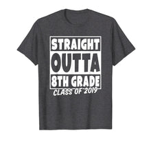 Load image into Gallery viewer, Straight Outta Eighth Grade Class of 2019 Graduation T-Shirt
