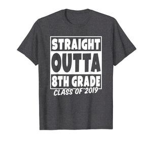 Straight Outta Eighth Grade Class of 2019 Graduation T-Shirt