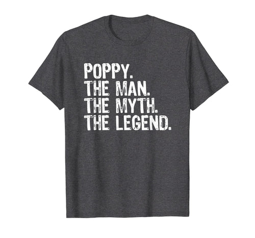 Funny shirts V-neck Tank top Hoodie sweatshirt usa uk au ca gifts for Mens Poppy The Man The Myth The Legend Grandpa Gift T-Shirt 916097