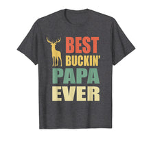 Load image into Gallery viewer, Funny shirts V-neck Tank top Hoodie sweatshirt usa uk au ca gifts for Best Buckin Papa Ever T-shirt Fathers Day Gifts Vintage Deer 1677853
