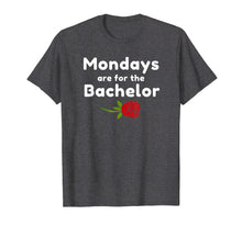 Load image into Gallery viewer, Funny shirts V-neck Tank top Hoodie sweatshirt usa uk au ca gifts for Funny Mondays Are For The Bachelor Humorous Novelty Tshirt 2846718
