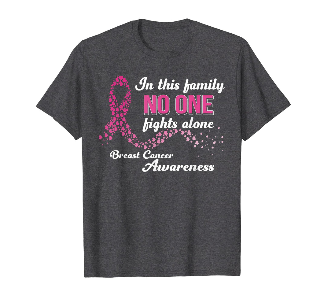 Funny shirts V-neck Tank top Hoodie sweatshirt usa uk au ca gifts for In This Family No One Fights Alone Tshirt Breast Cancer Gift 1230995