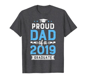 Funny shirts V-neck Tank top Hoodie sweatshirt usa uk au ca gifts for Proud Dad Of A Class 2019 Graduate T shirt Graduation Gift 174847