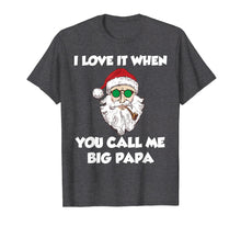 Load image into Gallery viewer, Funny shirts V-neck Tank top Hoodie sweatshirt usa uk au ca gifts for I Love it When You Call Me Big Papa Ugly Christmas Shirt 1534953

