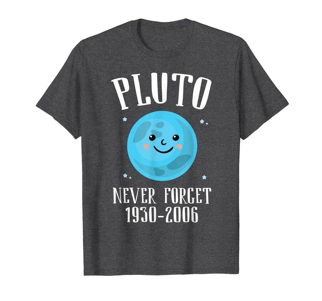 Funny shirts V-neck Tank top Hoodie sweatshirt usa uk au ca gifts for Pluto Never Forget T-Shirt Funny Science Geek Nerd Tee Gift 2008560