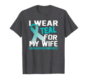 Funny shirts V-neck Tank top Hoodie sweatshirt usa uk au ca gifts for I Wear Teal For My Wife Ovarian Cancer Awareness Shirt 3571207