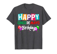 Load image into Gallery viewer, Happy Cinco De Mayo Birthday T Shirt May Girl B-Day Party
