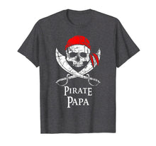 Load image into Gallery viewer, Funny shirts V-neck Tank top Hoodie sweatshirt usa uk au ca gifts for Pirate Papa Father Family Jolly Roger Skull T-Shirt 2025663
