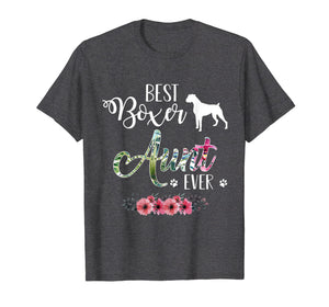 Funny shirts V-neck Tank top Hoodie sweatshirt usa uk au ca gifts for BEST BOXER Aunt EVER FUNNY DOG LOVER GIFT FOR MOTHER's DAY 2386883