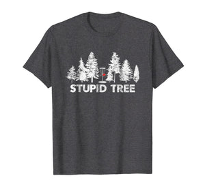 Funny shirts V-neck Tank top Hoodie sweatshirt usa uk au ca gifts for Funny Disc Golf Shirt For Men Women and Kids | Stupid Tree 1832904