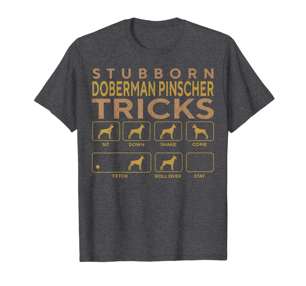 Funny shirts V-neck Tank top Hoodie sweatshirt usa uk au ca gifts for Stubborn Doberman Pinscher Dog Tricks Funny T-shirt Gift 1459541