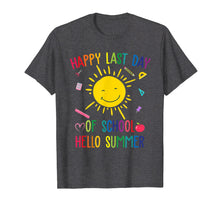 Load image into Gallery viewer, Funny shirts V-neck Tank top Hoodie sweatshirt usa uk au ca gifts for Happy Last Day Of School Teacher Boys Girls Kids Shirt Gift 297569
