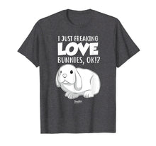Load image into Gallery viewer, Funny shirts V-neck Tank top Hoodie sweatshirt usa uk au ca gifts for I Just Freaking Love Bunnies Cute Bunny Lover T Shirt 1657375
