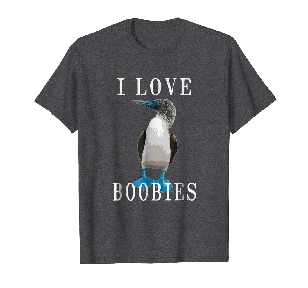 Funny shirts V-neck Tank top Hoodie sweatshirt usa uk au ca gifts for I Love Boobies | Blue-Footed Boobie Bird Funny T-Shirt 775822