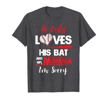 Load image into Gallery viewer, Funny shirts V-neck Tank top Hoodie sweatshirt usa uk au ca gifts for He Only Loves His Dad And His Momma I'm Sorry T- Shirt 2938011
