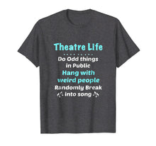 Load image into Gallery viewer, Funny shirts V-neck Tank top Hoodie sweatshirt usa uk au ca gifts for Theatre Shirt Broadway Gifts Actor Musical Lover Thespian 1985339
