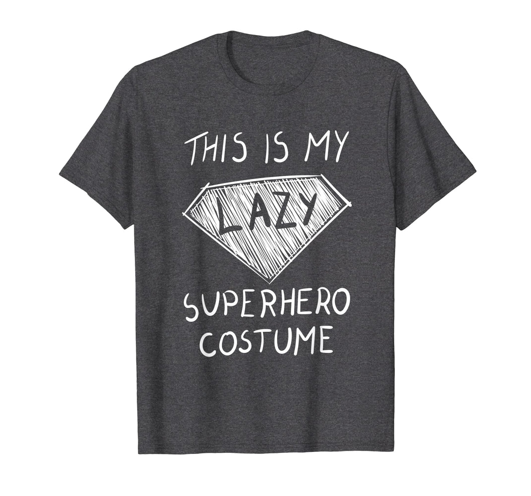 This Is My Lazy Superhero Costume T-Shirt Cute Halloween Tee
