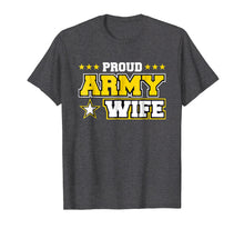 Load image into Gallery viewer, Funny shirts V-neck Tank top Hoodie sweatshirt usa uk au ca gifts for Proud Army Wife T Shirt US Military Wife Family 2799610
