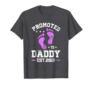 Promoted to Daddy Its a Girl Est 2019 New Dad T-Shirt