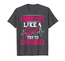 Load image into Gallery viewer, Funny shirts V-neck Tank top Hoodie sweatshirt usa uk au ca gifts for Powerlifting Motivation Shirt I Know I Lift Like a Girl Tee 2341645
