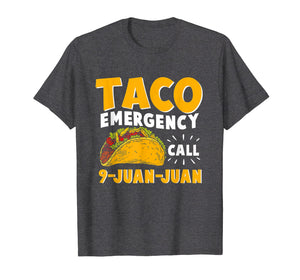 Funny shirts V-neck Tank top Hoodie sweatshirt usa uk au ca gifts for Taco Emergency Call 9 Juan Juan T shirt Cinco de Mayo Men 2623338