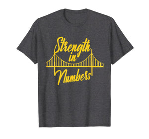 Strength In Number Shirt Golden State Bay Area Warriors Home