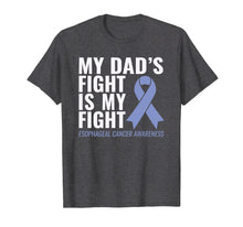 Load image into Gallery viewer, Funny shirts V-neck Tank top Hoodie sweatshirt usa uk au ca gifts for My Dad&#39;s Fight is My Fight Esophageal Cancer Shirt 2639714
