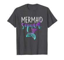 Load image into Gallery viewer, Funny Mermaid Squad T Shirt Mermaid Birthdays Girls Gift Tee
