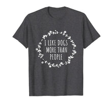 Load image into Gallery viewer, Funny shirts V-neck Tank top Hoodie sweatshirt usa uk au ca gifts for I Like Dogs More Than People T-Shirt 3272835
