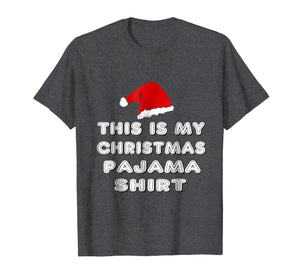 Funny shirts V-neck Tank top Hoodie sweatshirt usa uk au ca gifts for This is My Christmas Pajama Shirt - Santa Hat For Adult Kids 1274576
