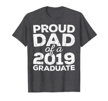 Load image into Gallery viewer, Mens Proud Dad Of A 2019 Graduate T-Shirt Senior Class Graduation
