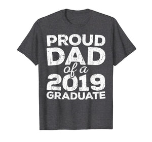 Mens Proud Dad Of A 2019 Graduate T-Shirt Senior Class Graduation