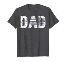 Load image into Gallery viewer, Thin Blue Line Flag T Shirts Dad Police Gifts Father&#39;s Day 131375

