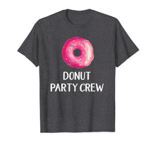 Load image into Gallery viewer, Funny shirts V-neck Tank top Hoodie sweatshirt usa uk au ca gifts for Donut Party Crew Shirt, Donut Birthday Party Favors 170208
