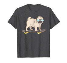 Load image into Gallery viewer, Funny shirts V-neck Tank top Hoodie sweatshirt usa uk au ca gifts for Skateboarding Pug Shirt: Pug Dog on Skateboard Fun Dogs Tee 1078645
