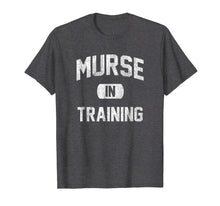 Load image into Gallery viewer, Funny shirts V-neck Tank top Hoodie sweatshirt usa uk au ca gifts for Murse in Training Male Nurse 2028217
