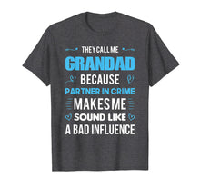 Load image into Gallery viewer, Funny shirts V-neck Tank top Hoodie sweatshirt usa uk au ca gifts for GRANDAD Gift Tshirt - Because Partner In Crime T-Shirt 1861371
