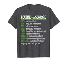 Load image into Gallery viewer, Funny shirts V-neck Tank top Hoodie sweatshirt usa uk au ca gifts for Texting For Seniors T-Shirt 1714994
