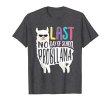 Load image into Gallery viewer, Happy Last Day Of School No Probllama Llama Teacher T Shirt
