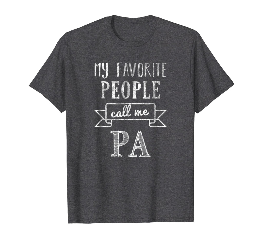 Funny shirts V-neck Tank top Hoodie sweatshirt usa uk au ca gifts for Mens My Favorite People Call Me Pa Shirt Pa Shirt 1555727
