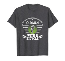 Load image into Gallery viewer, Funny shirts V-neck Tank top Hoodie sweatshirt usa uk au ca gifts for Never Underestimate Old Man With Bicycle T Shirt - Bike Tee 2232222
