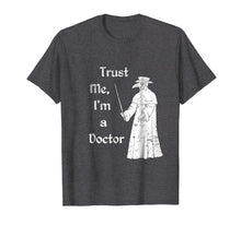 Load image into Gallery viewer, Funny shirts V-neck Tank top Hoodie sweatshirt usa uk au ca gifts for Trust Me, I&#39;m a Doctor (Plague Doctor) 621373
