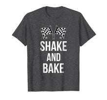 Load image into Gallery viewer, Funny shirts V-neck Tank top Hoodie sweatshirt usa uk au ca gifts for Shake and Bake Funny Racing T-shirt (racing shirt) 1330557
